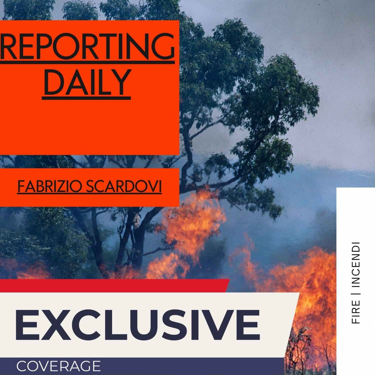 Newsgathering concerning fires —from small-scale incidents to major conflagrations—